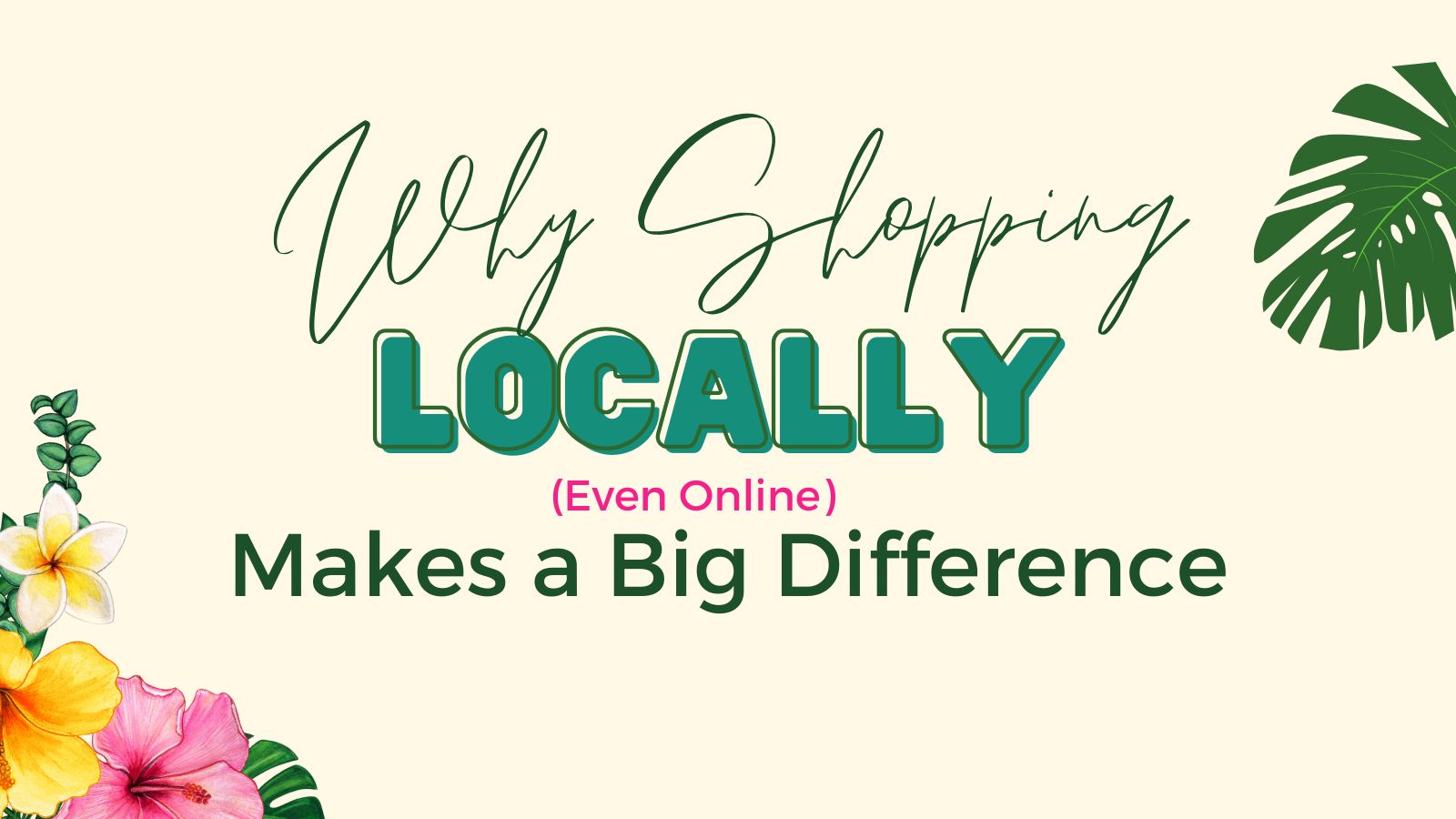 Why Shopping Local (Even Online!) Makes a Big Difference