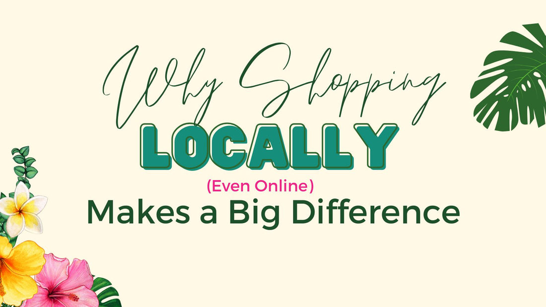 Why Shopping Local (Even Online!) Makes a Big Difference