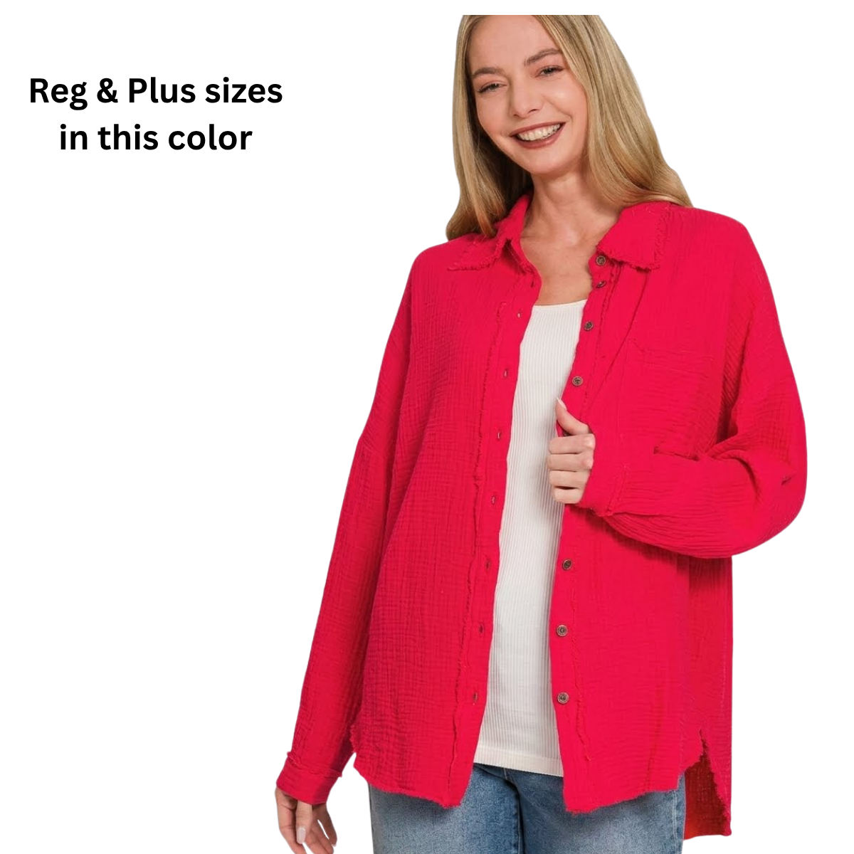A woman smiles in a bright pink, oversized Gauze Button Down Top by Zenana, layered over a white shirt and blue jeans. Text reads: "Reg & Plus sizes in this color.