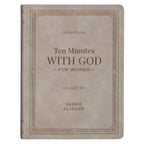 The Devotional 10 Minutes with God for Women Faux Leather by Christian Art Gifts is shown with a taupe stitched cover and decorative border, making it a beautiful daily devotional for women seeking daily inspiration.