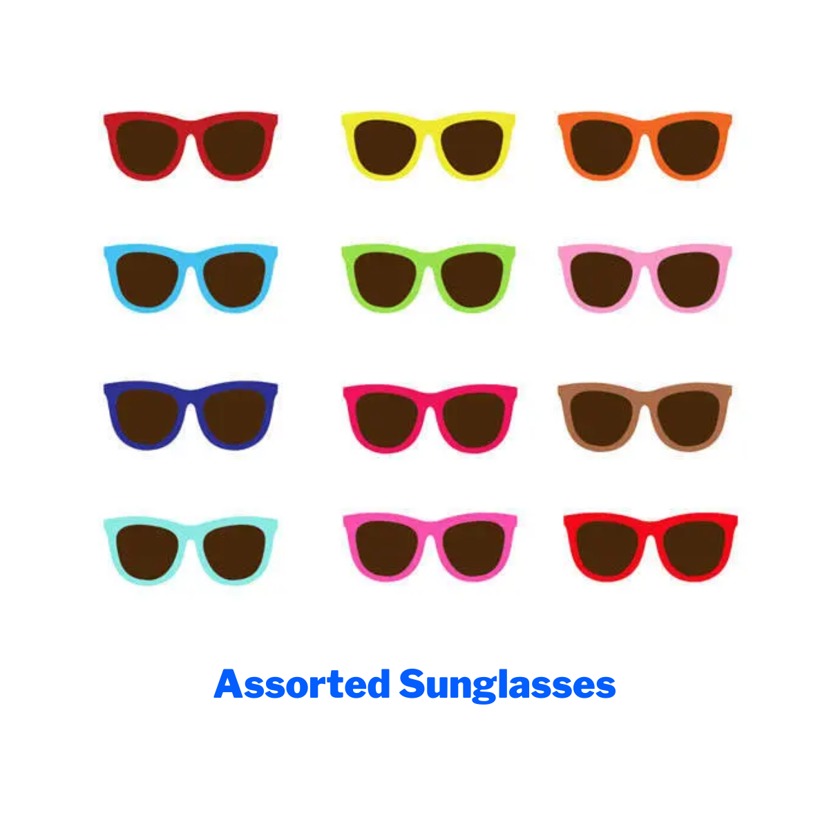 Twelve pairs of Fashion Go LADIES SUNGLASSES in various colors are arranged in a grid with the label "Assorted Sunglasses" below.